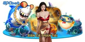 Bắn cá thần tài 8xbet - Săn tiền thưởng khủng mỗi ngày
