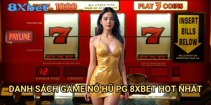 Nổ hũ PG tại 8xbet - Jackpot khủng đang chờ bạn 2 Danh sách game nổ hũ PG hot nhất tại 8xbet